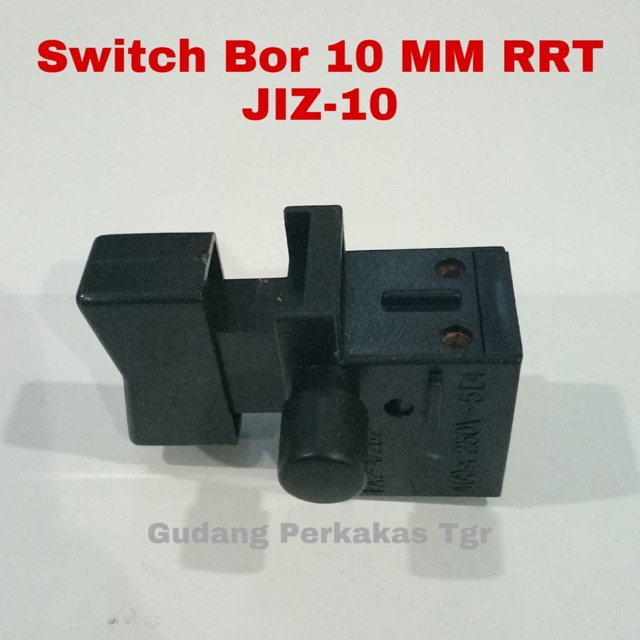 Switch Bor 10MM RRT JIZ-10 / Switch Saklar Mesin Bor 10MM / Mesin Bor RRT 10MM