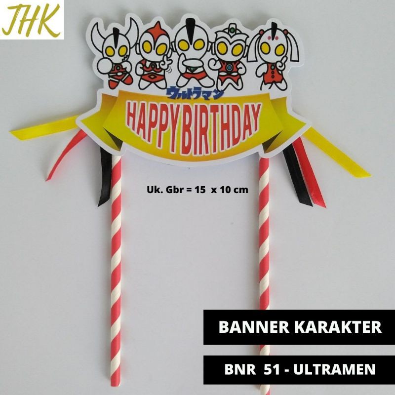 BNR51 - Hiasan Tusukan Kue Ulang Tahun Cake Topper Banner Happy Birthday Ultramen