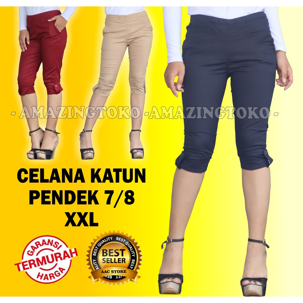 CELANA WANITA KATUN STRETCH PENDEK 7/8 XXL