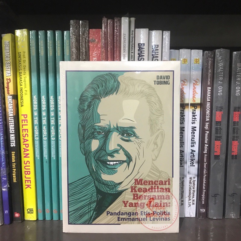 Mencari Keadilan Bersama yang Lain (Pandangan Etis-Politis Emmanuel Levinas) - David Tobing - Cantri