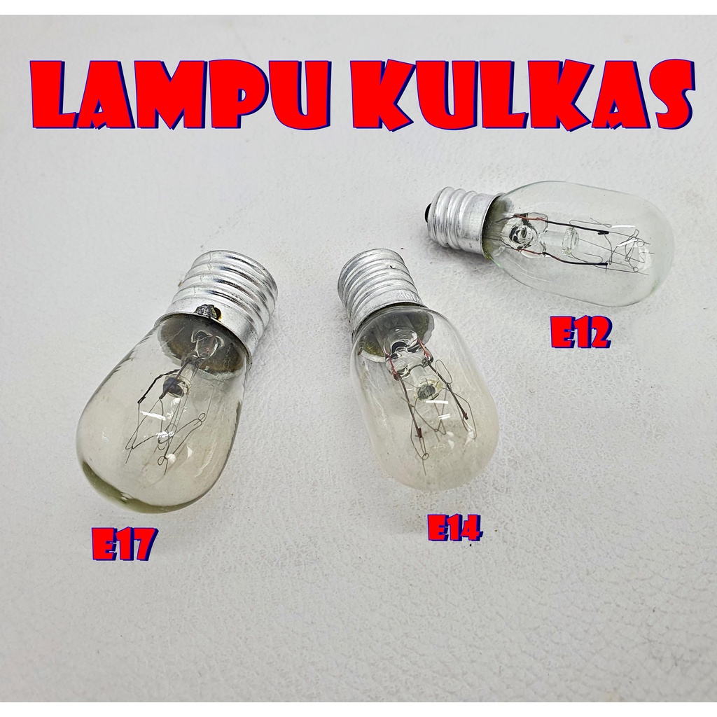 LAMPU KULKAS | LAMPU SHOWCASE | LAMPU FREZEER | LAMPU KULKAS UKURAN E12 , E14 , E17