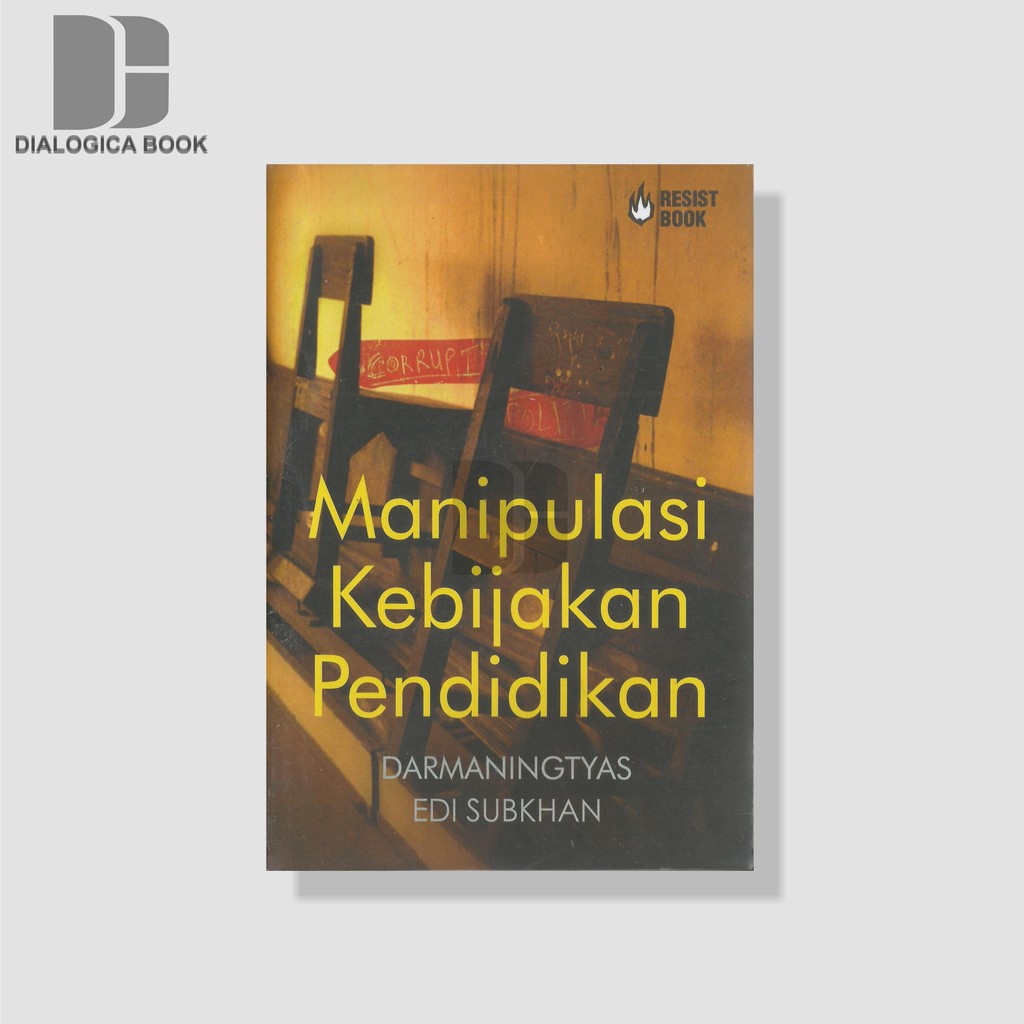Manipulasi Kebijakan Pendidikan - Darmaningtyas dan Edi Subkhan