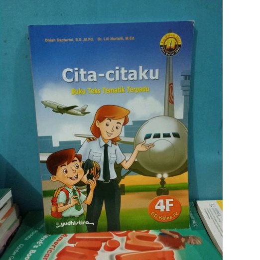 Buku Teks Tematik Terpadu Cita-Citaku 4F SD kelas IV Yudhistira Revisi 2016