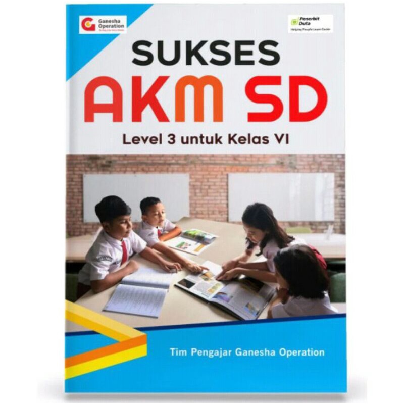 

Buku AKM Level 3 untuk Kelas 6 SD Ganesha Operation