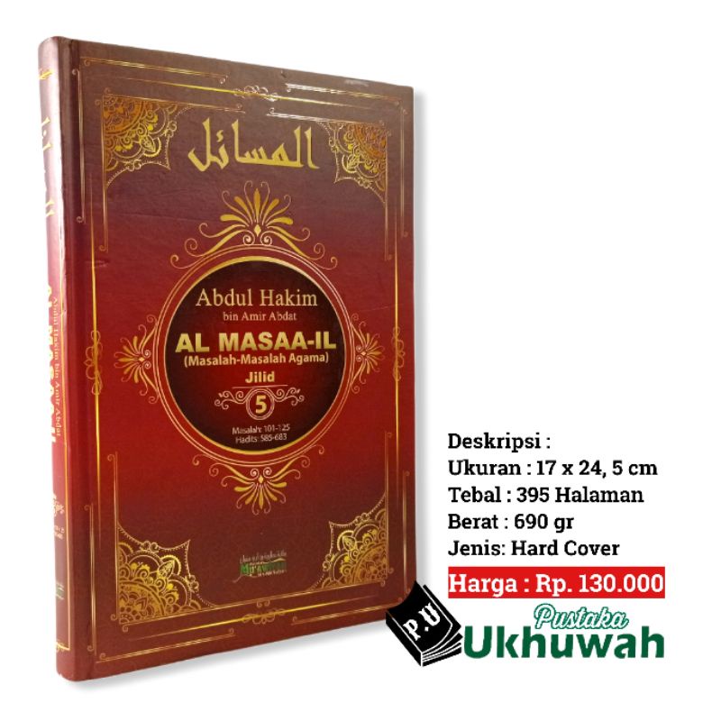 Kitab Al Masaa-il Jilid 5 Masalah-Masalah Agama - Al Masaail - Al Masail  Ustadz Abdul Hakim bin Ami
