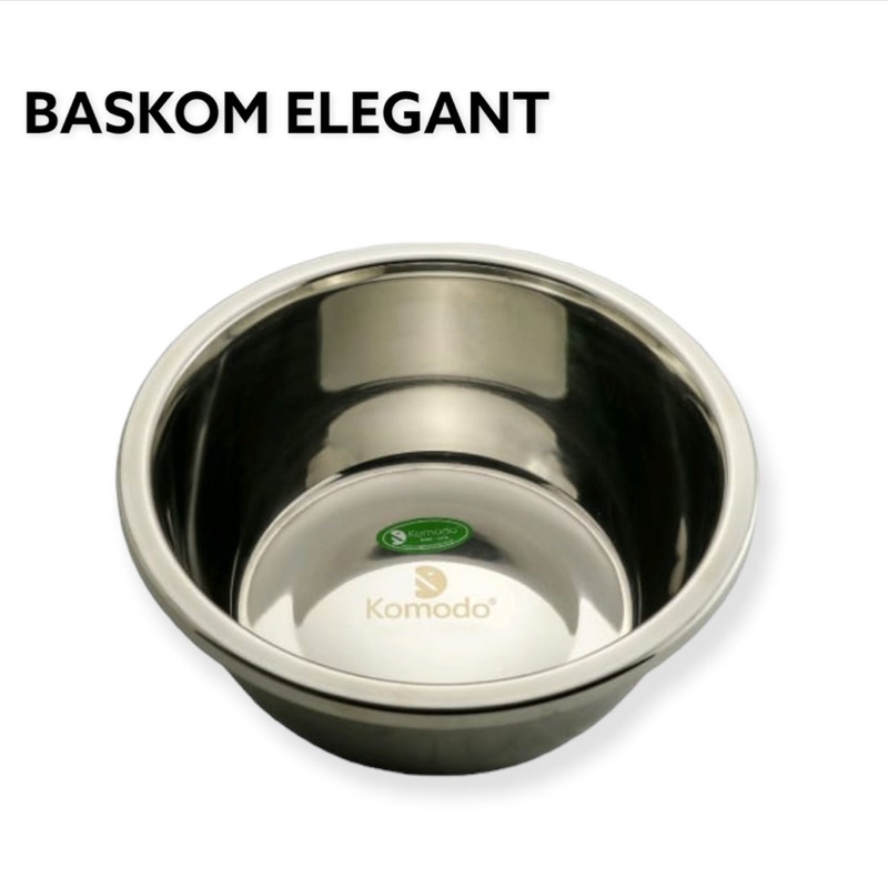 BASKOM ELEGANT  KOMODO / MIXING BOWL / STAINLESS STEEL TEBAL UKURAN 20, 22, 24, 26, 28, &amp; 30 CM