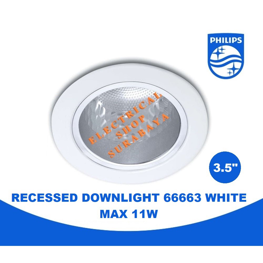 PHILIPS RECESSED DOWNLIGHT 66663 PUTIH 3.5&quot; 3.5 INCI (GROSIR) WHITE MAX 11W 11 WATT RUMAH KAP LAMPU