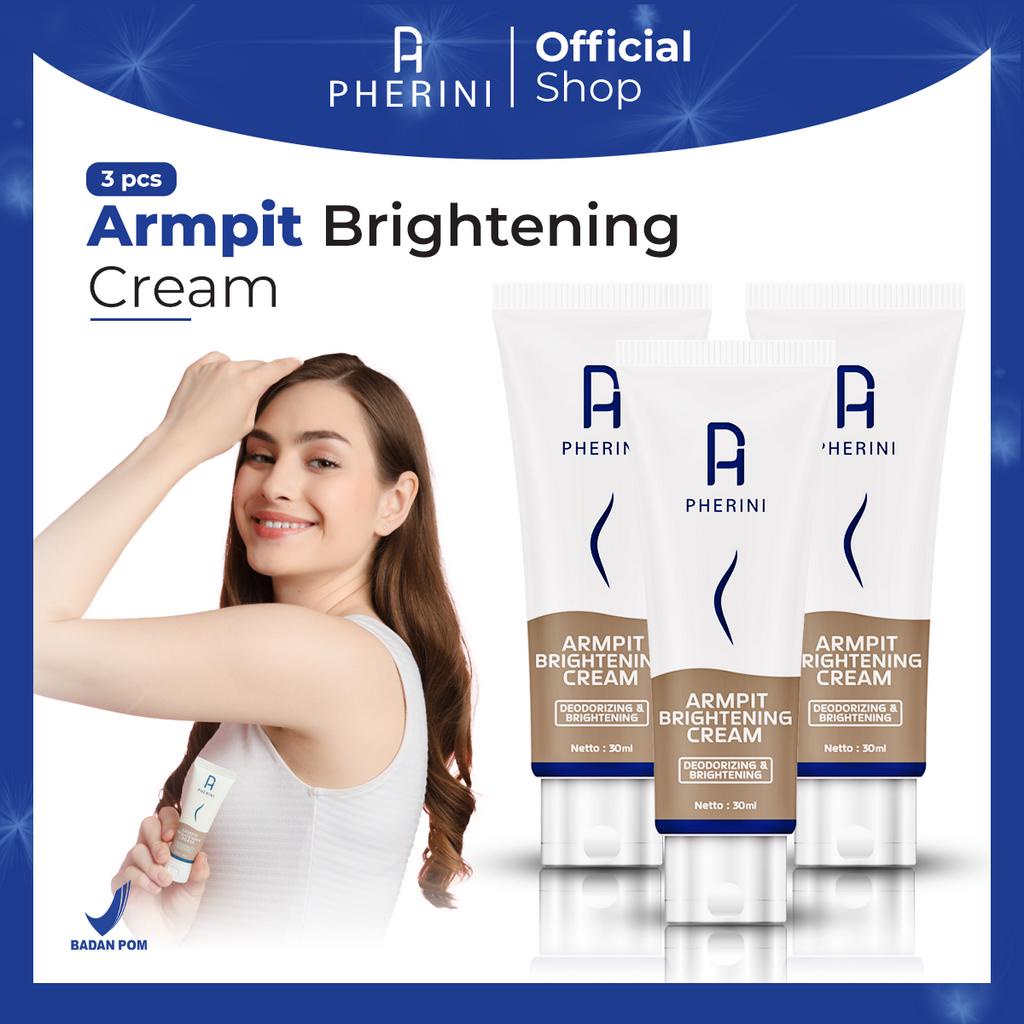 PHERINI 3 Pcs Underarm Armpit Brightening Cream Pemutih Ketiak dan Selangkangan Ampuh Armpit Brightening Cream Bpom