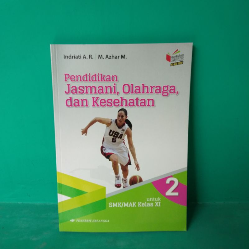 Penjas PJOK Pendidikan Jasmani Olahraga kelas 11 XI 2 SMK Erlangga Kurikulum 2013 - Indriati