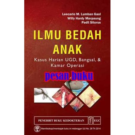 Jual Buku Ilmu Bedah Anak Kasus Harian UGD Bangsal & Kamar Operasi ...