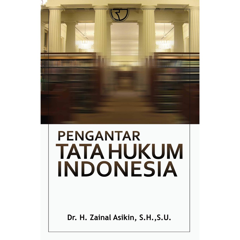 

Buku Pengantar Tata Hukum Indonesia Zainal Asikin
