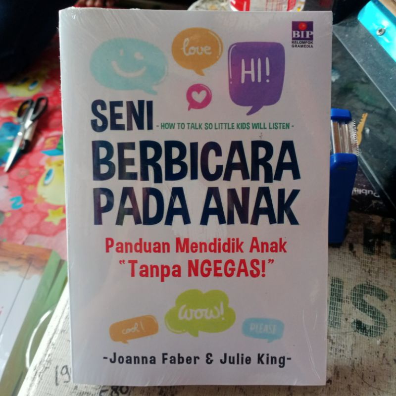 SENI BERBICARA PADA ANAK PANDUAN MENDIDIK ANAK TANPA NGEGAS