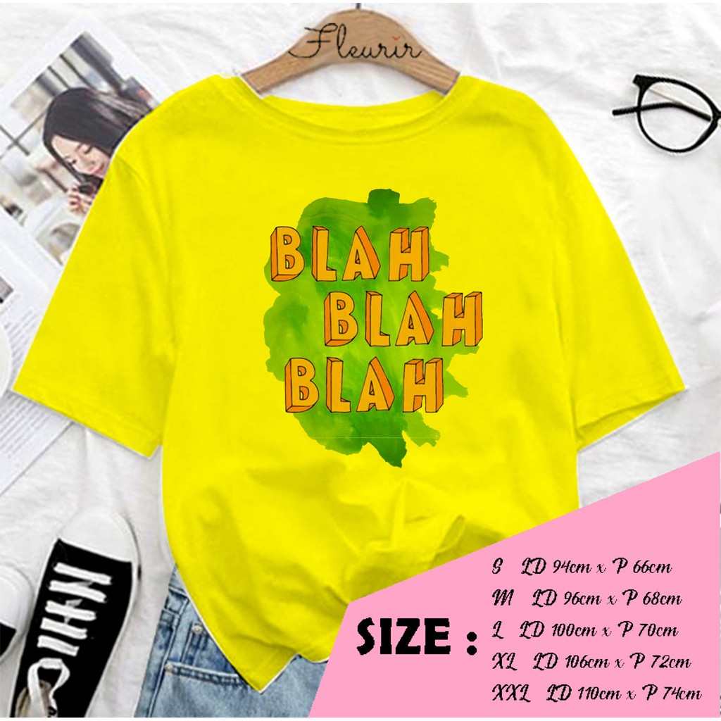 FLEURIR - KAOS WANITA BLAH BLAH BLAH DEWASA LENGAN PENDEK TUMBLR TEE UNISEX