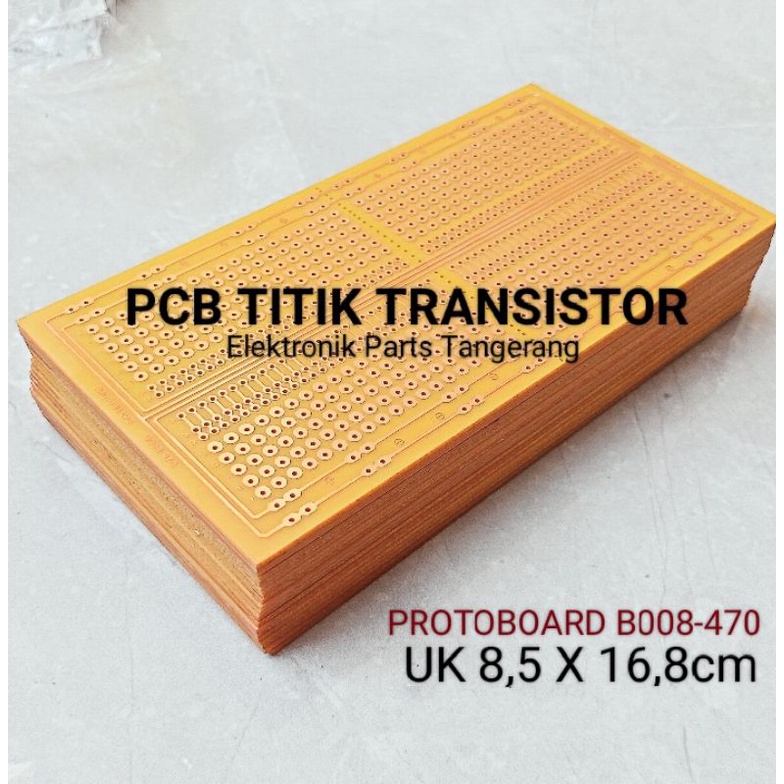 Jual PCB TITIK TRANSISTOR PROTOBOARD B008-470 PCB TRANSISTOR PCB