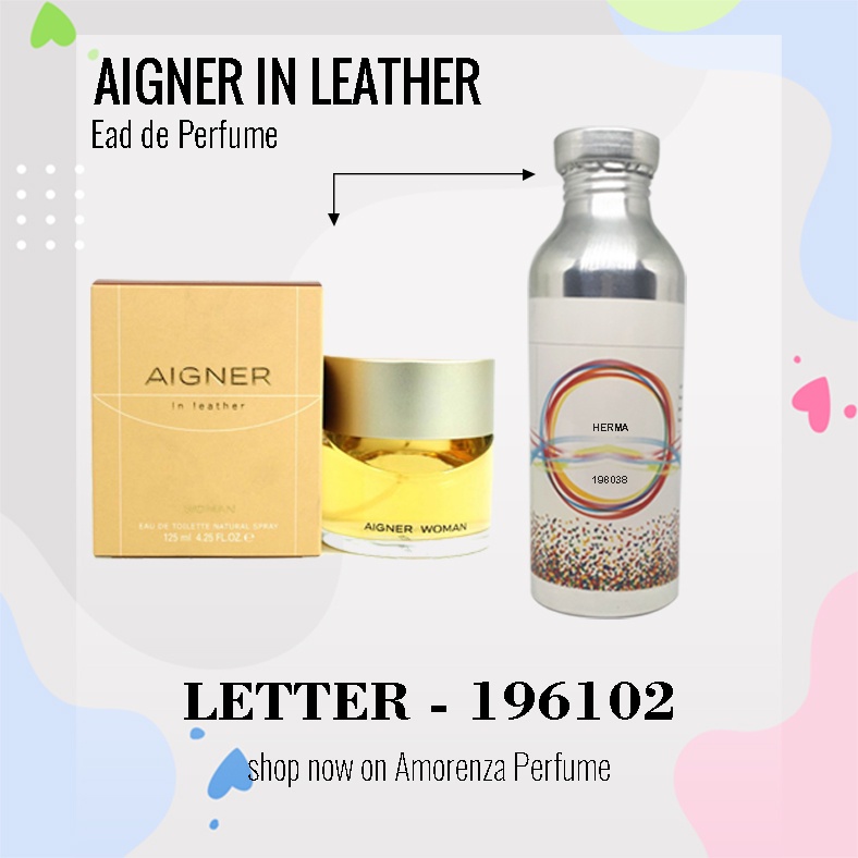 BIBIT PARFUM MURNI AIGNER IN LEATHER - LETTER NICA FRAGRANCE 500 ML SEGEL PABRIK