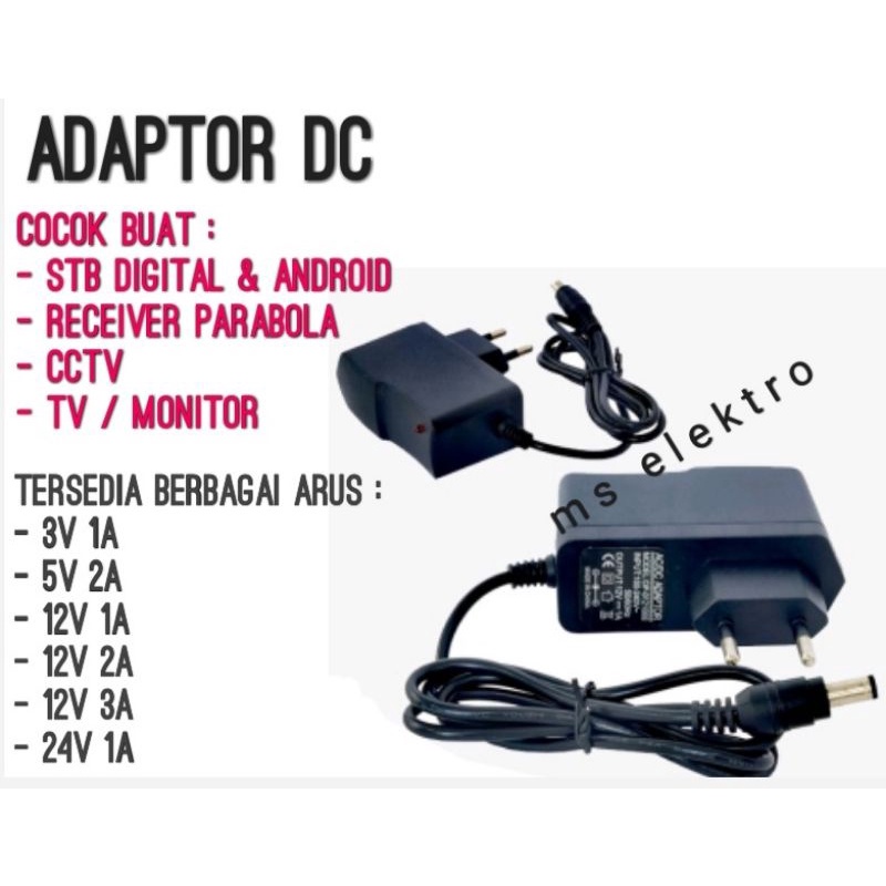 Adaptor DC 12v 24v 5v 3v 1a 2a 3a for STB Digital Android Receiver Parabola CCTV Monitor TV LED dll