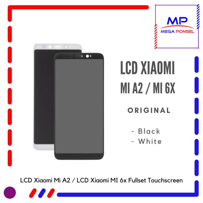 LCD Xiaomi Mi A2 / LCD Xiaomi MI 6x Fullset Touchscreen