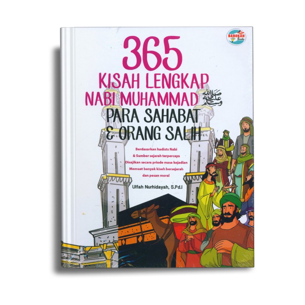 BUKU ANAK ISLAMI 365 KISAH LENGKAP NABI MUHAMMAD PARA SAHABAT ORANG SALIH