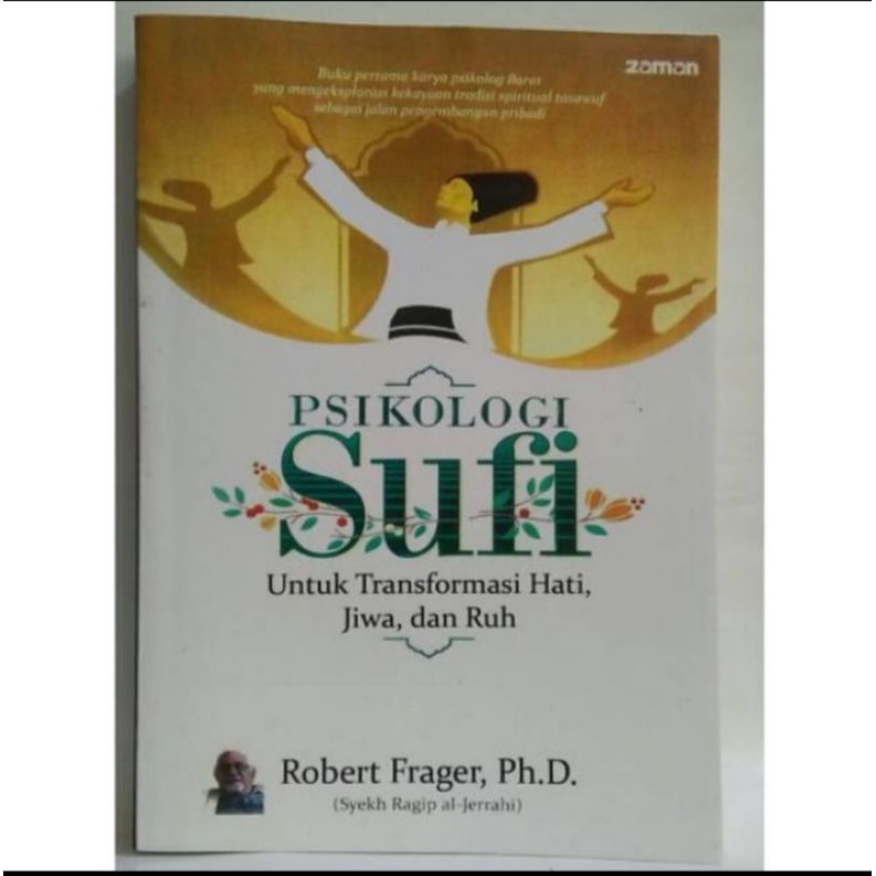 PSIKOLOGI SUFI - Transformasi Hati Jiwa dan Ruh Robert frager Ph.D