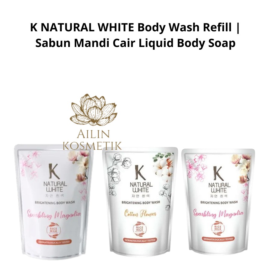 K NATURAL WHITE Body Wash Refill | Sabun Mandi Cair Liquid Body Soap by AILIN