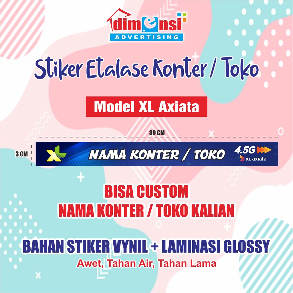 Stiker Etalase Konter / Toko Murah + Laminasi ( Minimal 15 Pcs ) - DIMENSI ADV-XL Axiata