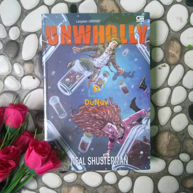 UNWHOLLY : Neal Shusterman