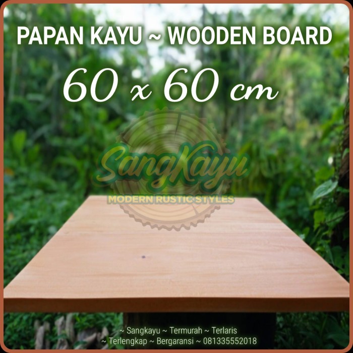 Papan kayu 60x60 cm wooden board daun meja nampan kayu talenan tatakan - KAYU MAHONI, 60x60x1,5 cm