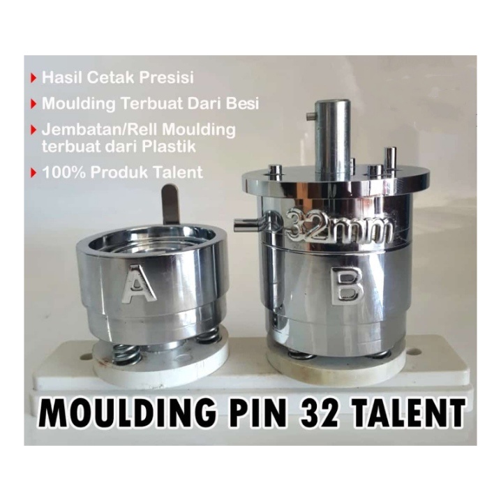 Moulding 32mm Talent Mesin Press Pin