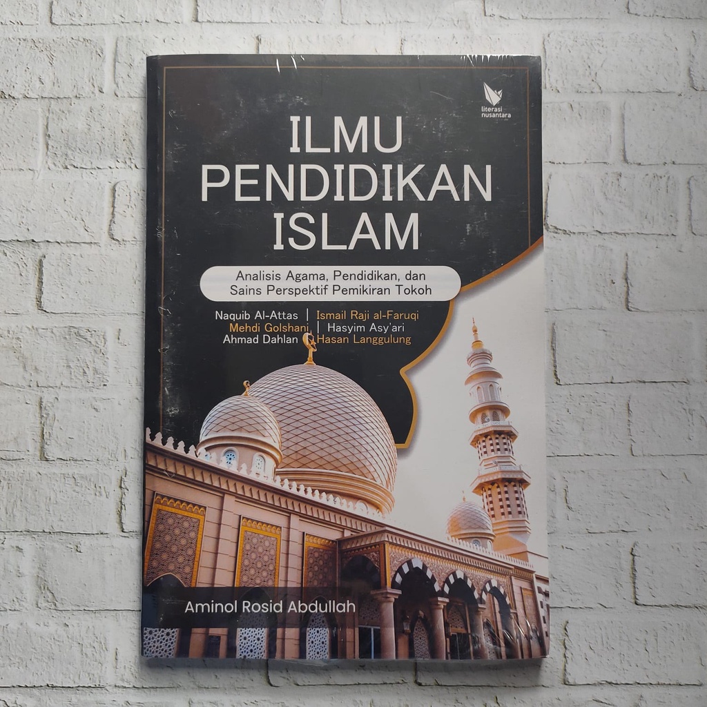 ILMU PENDIDIKAN ISLAM -- Naquib al-Attas, dkk