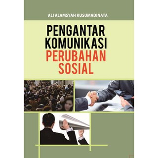 

Buku Pengantar Komunikasi Perubahan Sosial - DP00849A ORIGINAL