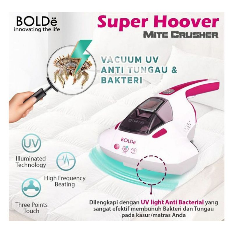 BOLDe
Bolde Vacuum Tungau Super Hoover Vacuum Cleaner Pembasmi Tungau - UV Mite Crusher Bakteri


