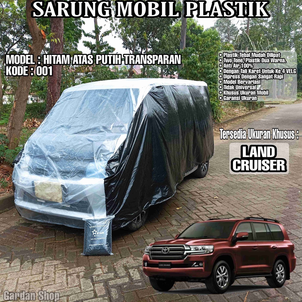 Sarung Mobil Plastik LAND CRUISER Hitam Atas Putih Transparan Full Anti Air