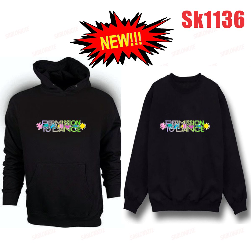 MURAH!!! HOODIE SWEATER KPOP PERMISSION TO DANCE PRINT SK1136 UNISEX FLEECE