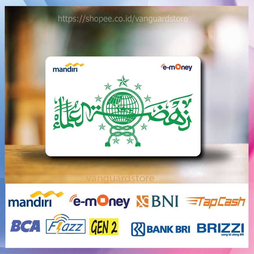 KARTU E MONEY E TOLL MUSLIM NAHDLATUL ULAMA PUTIH KUMPULAN 31 EMONEY MANDIRI FLAZZ TAPCASH BRIZZI