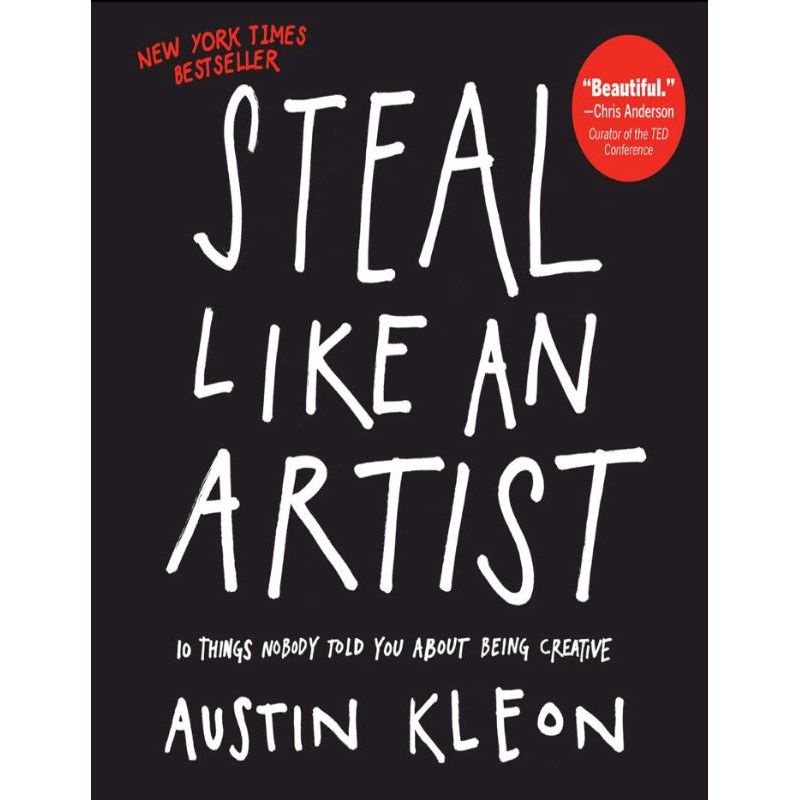 STEAL LIKE AN ARTIST, AUSTIN KLEON