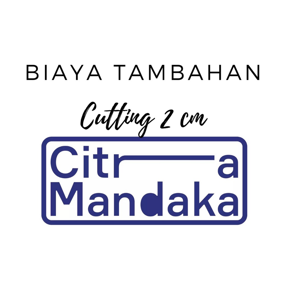

Biaya Tambahan Cutting 2 cm / Lembar A3+