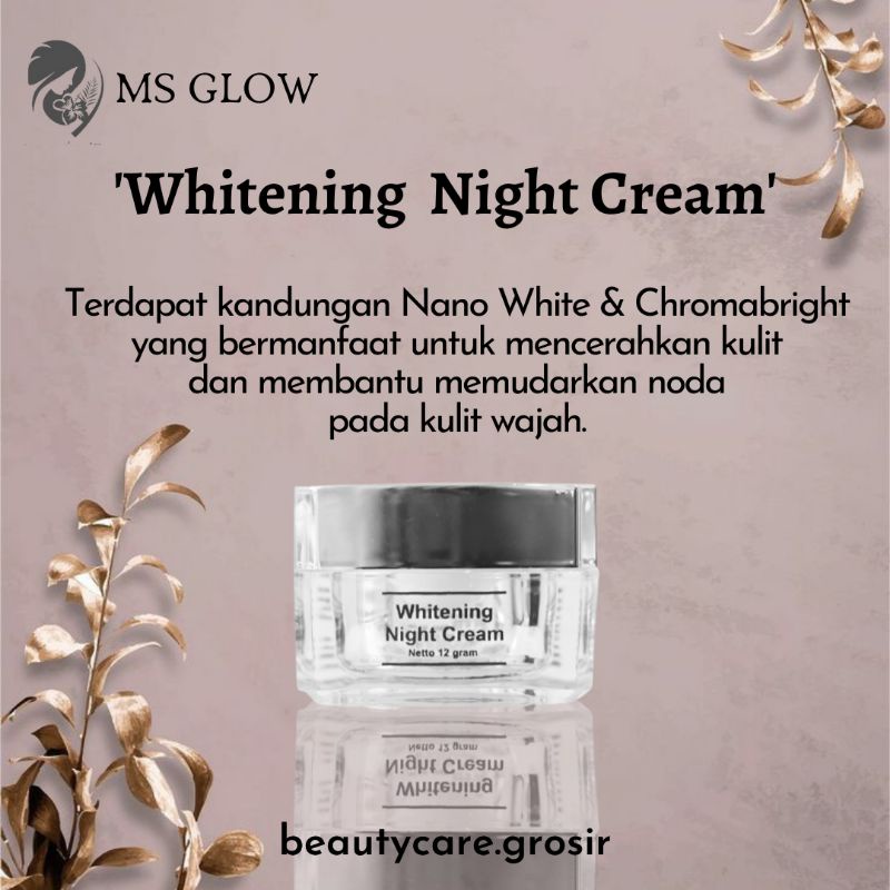 WHITENING NIGHT CREAM MS GLOW