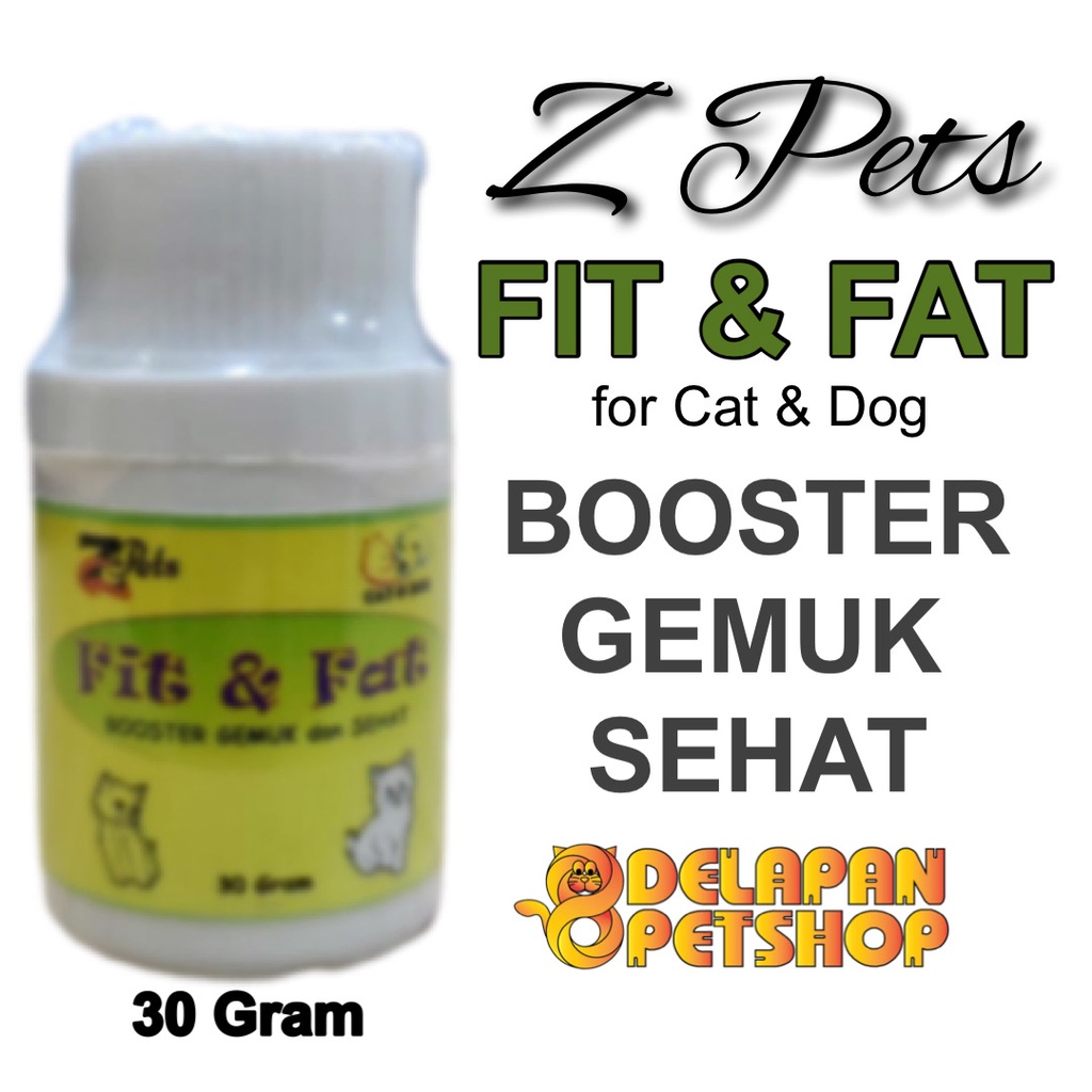 Z Pets FIT &amp; FAT Penggemuk Kucing Anjing 30 Gram / Cat &amp; Dog Fattener / Immune Booster