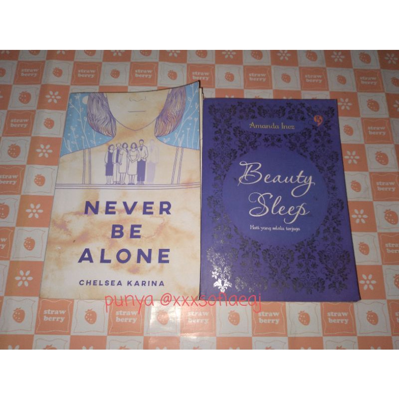

[PRELOVED] [TAKE ALL ONLY] NEVER BE ALONE by CHELSEA KARINA+BEAUTY SLEEP by AMANDA INEZ