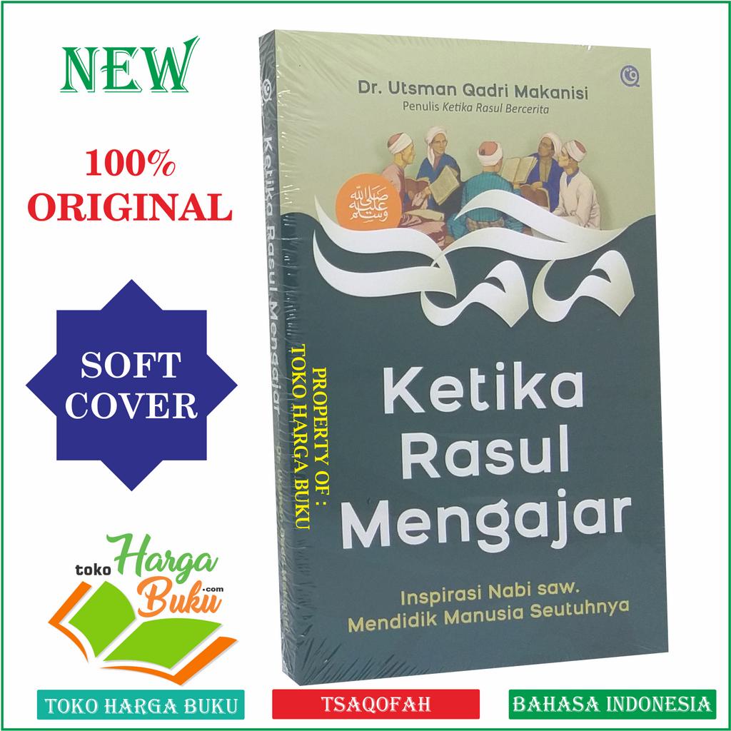 Ketika Rasul Mengajar Inspirasi Nabi Muhammad Mendidik Manusia Seutuhnya Penerbit Qaf