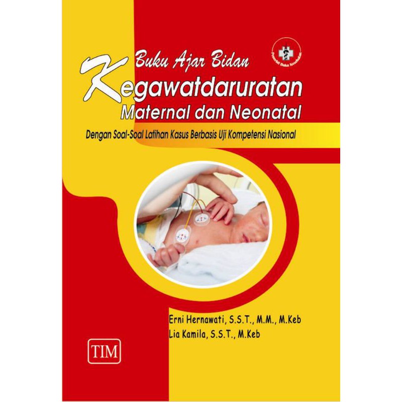 Jual Buku Ajar Bidan Kegawatdaruratan Maternal Dan Neonatal Tim ...