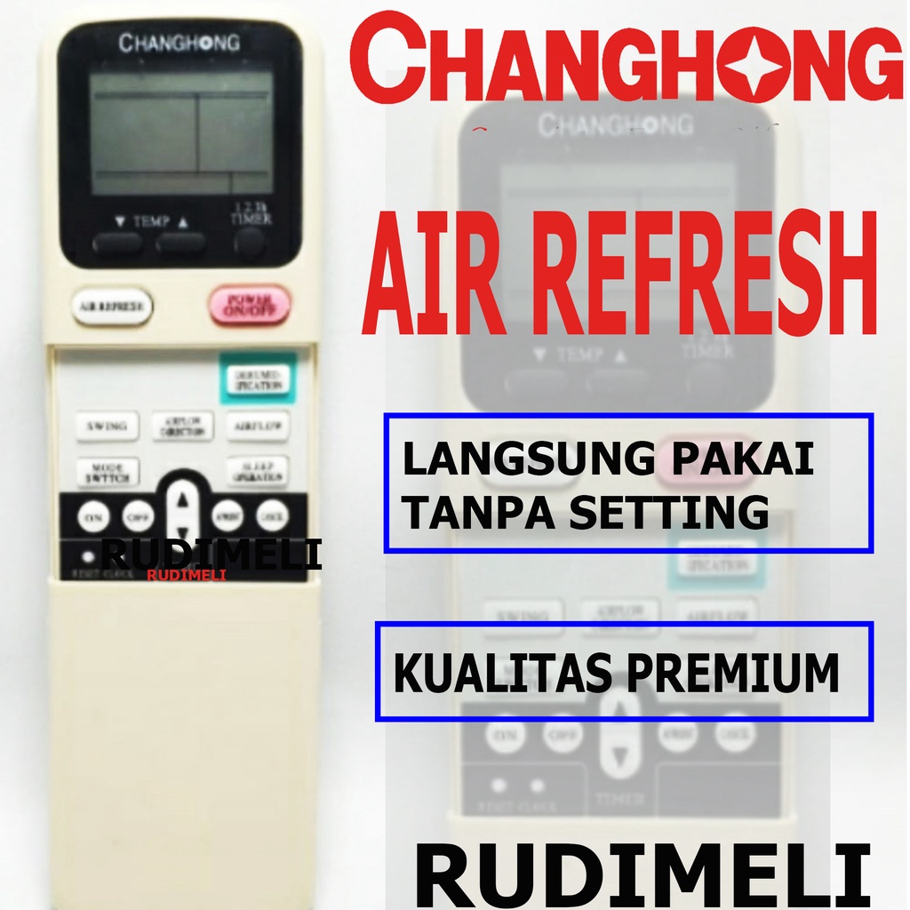 REMOTE AC / REMOT AC CHANGHONG AIR REFRESH TANPA SETTING/ LANGSUNG PAKAI