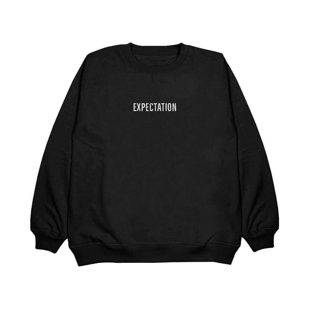 Damsshop - Sweater Crewneck Expectation  (UNISEX) Bahan Fleece Halus dan Tebal