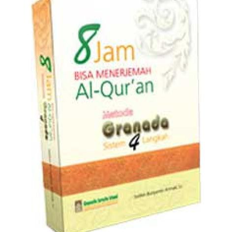 8 Jam Bisa Menerjemah Al-Quran Metode Granada