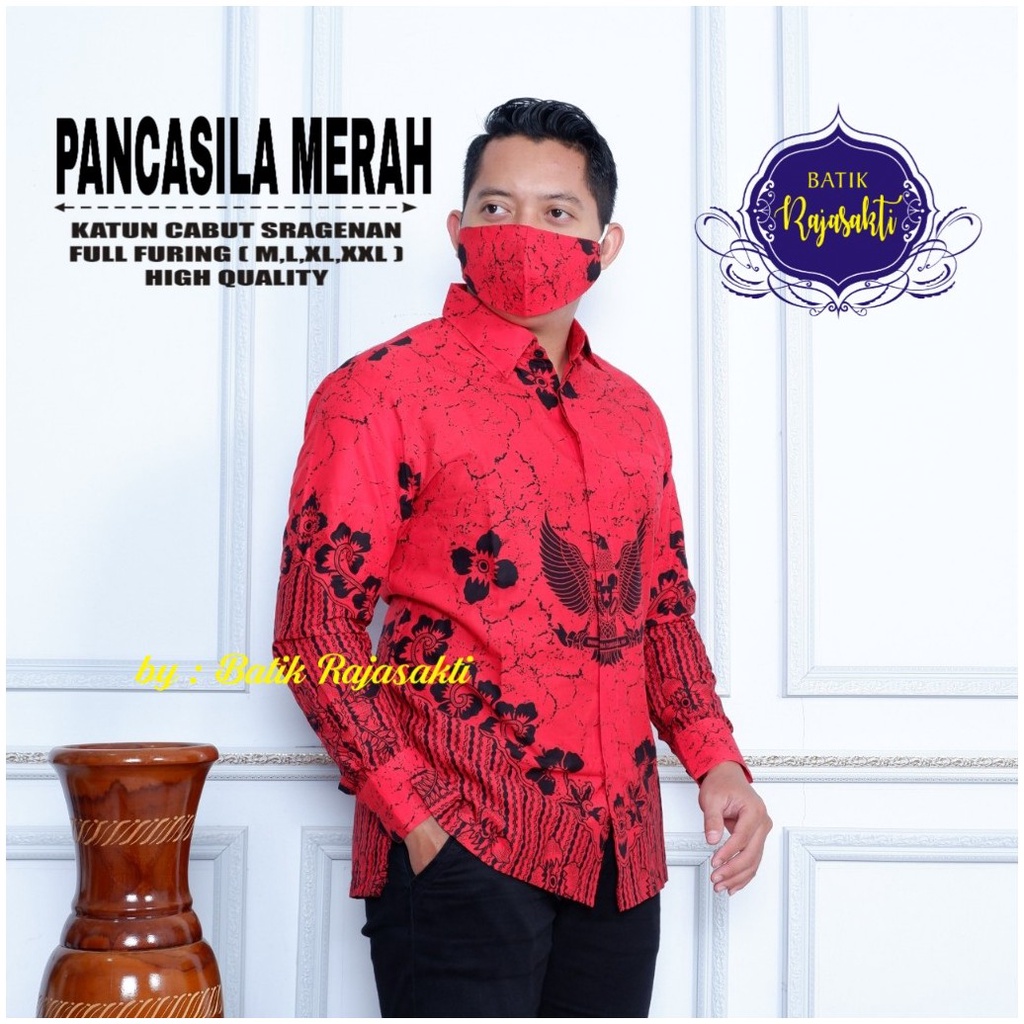 PANCASILA MERAH RAJASAKTI KEMEJA BATIK SOLO PRIA LENGAN PANJANG LAPIS FURING ATASAN BATIK PREMIUM MODERN KATUN HALUS BAHUWIRYA  BANAMITRA BANAMITRA PUTIH BANGSAWAN BAYU PUTRA BERLIAN BIRU BHARATAYUDA BIMASENA BIRENDRA BIRU INDAH BRAHMAKERTA BRAHMAKERTA