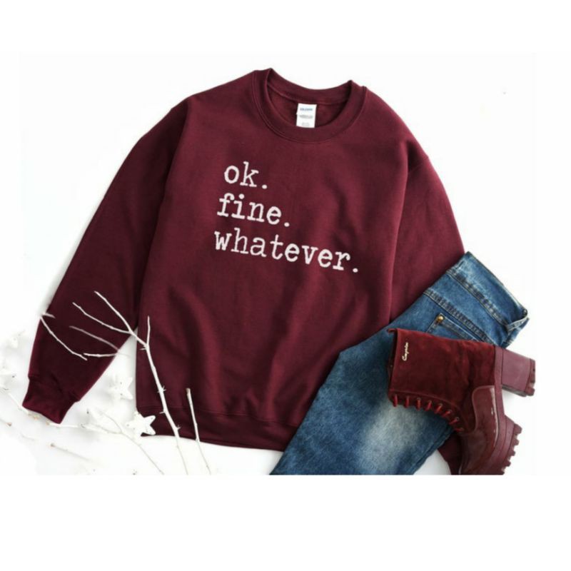 S - XXXXXL(6XL) Sweater Crewneck OK FINE WHATEVER Funny Sayings Sweatshirt BIGSIZE OVERSIZE Jumper