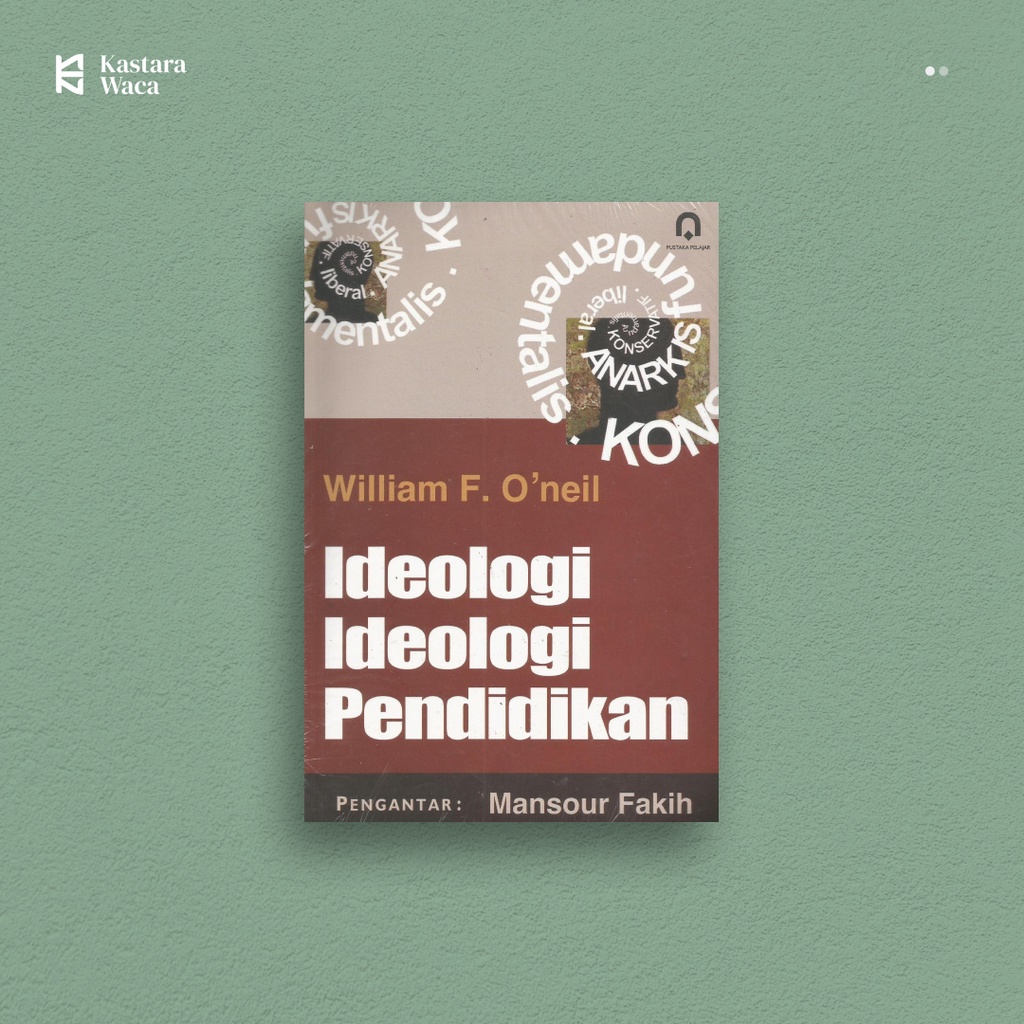IDEOLOGI-IDEOLOGI PENDIDIKAN - William F. O'neil