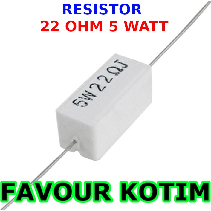 RESISTOR 22 OHM 5 WATT 5 PERSEN R 5W KAPUR FVKOTIM