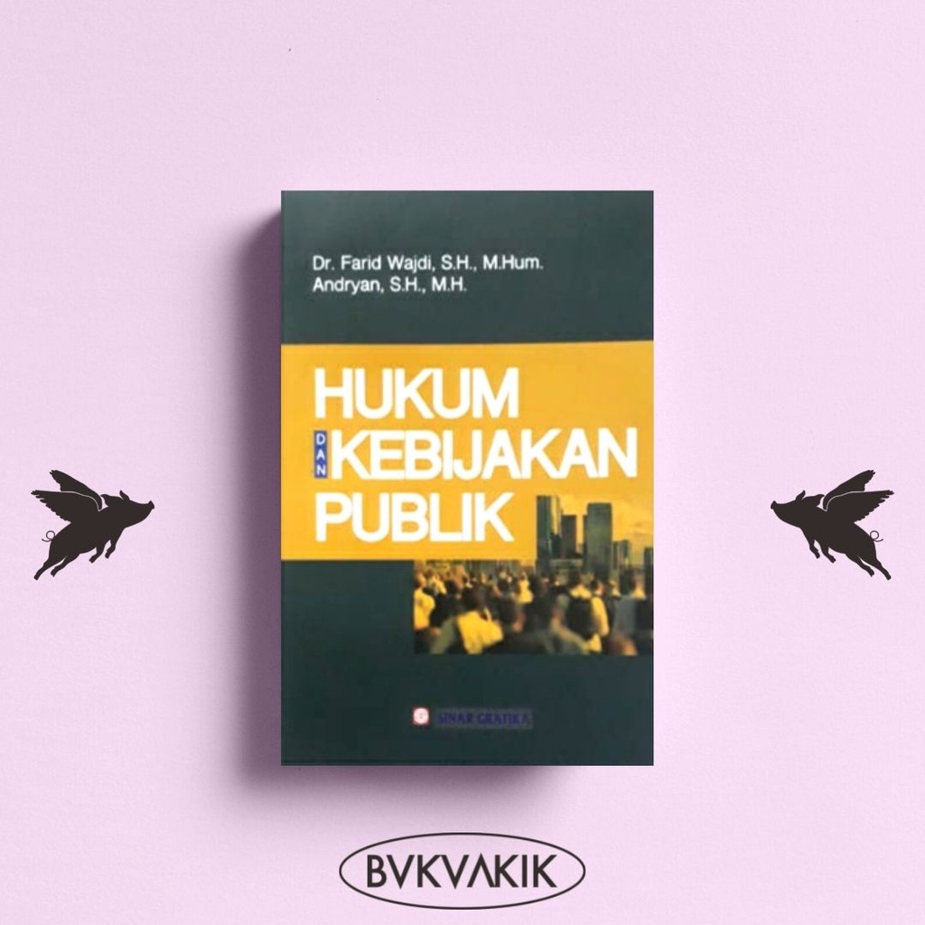 Hukum dan kebijakan publik - Farid Wajdi