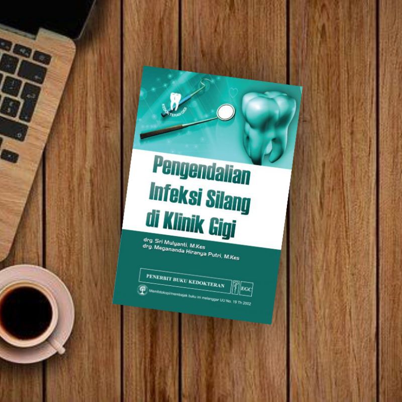 EGC BUKU KEDOKTERAN GIGI Pengendalian Infeksi Silang di Klinik Gigi